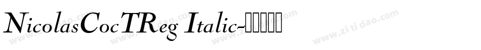 NicolasCocTReg Italic字体转换
